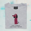 Life is Great, Dogs make it Better! Female round neck T-shirt